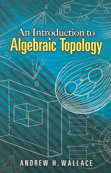 Introduction to Algebraic Topology, Paperback by Wallace, Andrew H., Brand Ne…