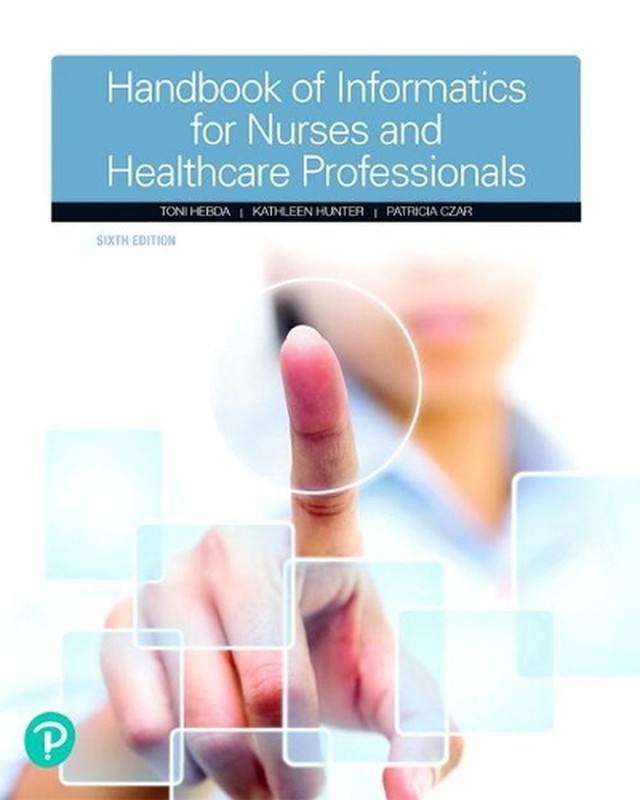 Handbook of Informatics for Nurses & Healthcare Professionals 6th Edition by Pat