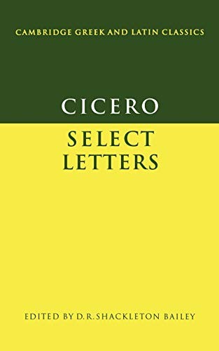 Cicero: Select Letters (Cambridge G…, Bailey, Shackle