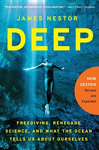 Deep: Freediving, Renegade Science, a…, Nestor, James