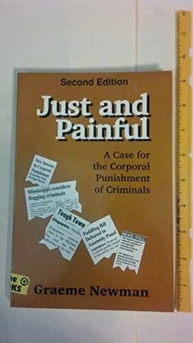 Just And Painful: A Case for Corporal – Paperback, by Newman Graeme – Very Good