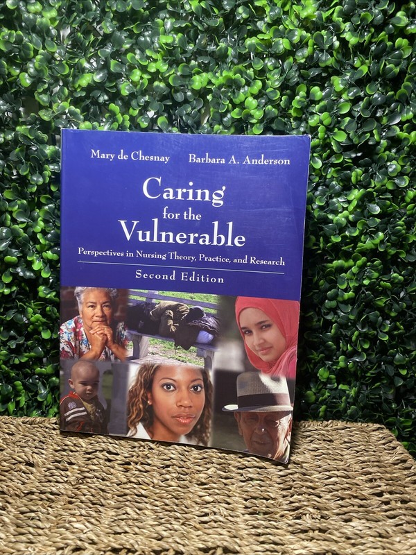 Caring for the Vulnerable: Perspective in Nursing Theory, Practice, and Research