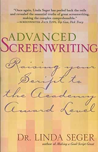 Advanced Screenwriting: Raising Your – Paperback, by Seger Linda – Very Good x