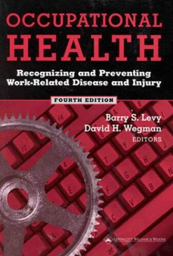 Occupational Health: Recognizing and Preventing Work-Related Disease and – GOOD