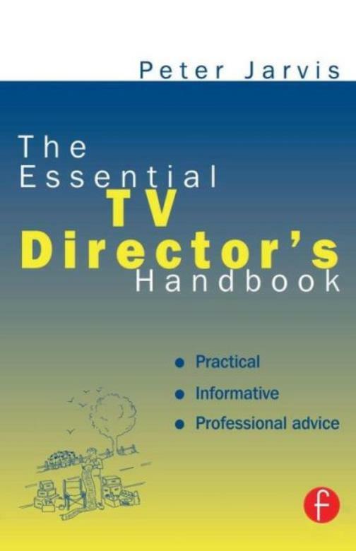 The Essential Tv Director’s Handbook