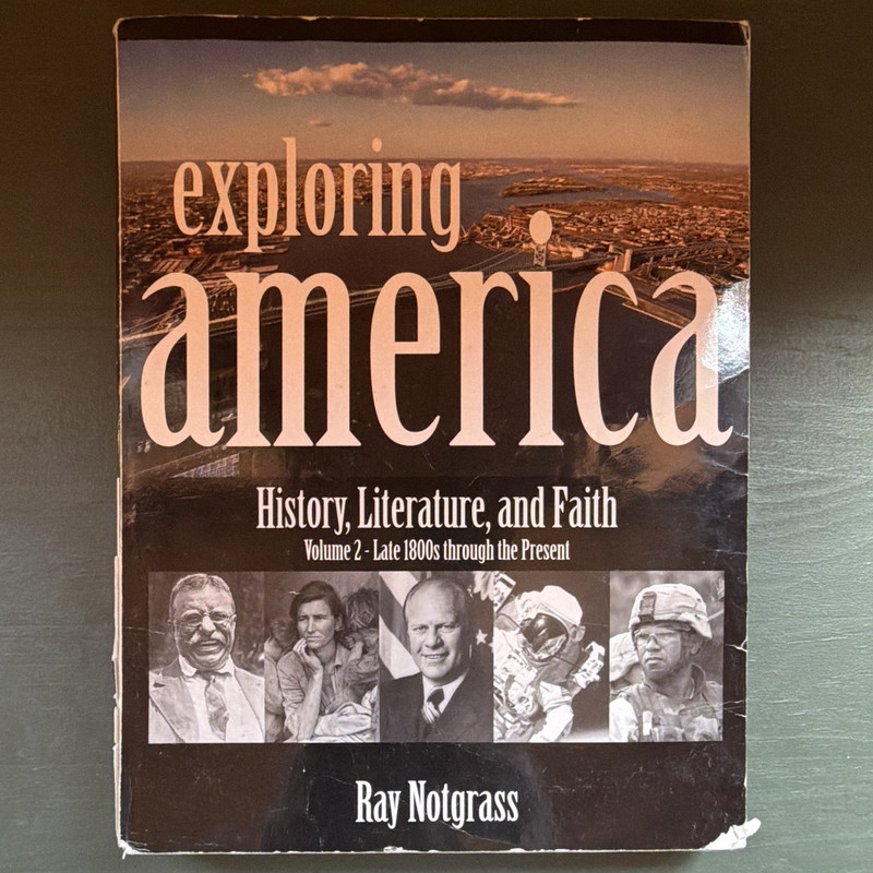 Ray Notgrass Exploring America Vol 2 History, Literature & Faith Textbook HS