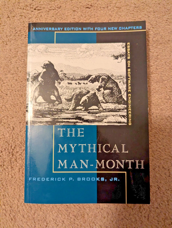 The Mythical Man-Month: Essays on Software Engineering – Anniversary Edition