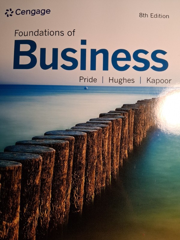 FOUNDATIONS OF BUSINESS 8TH EDITION. BY PRIDE/HUGHES/KAPOOR PAPERBACK.