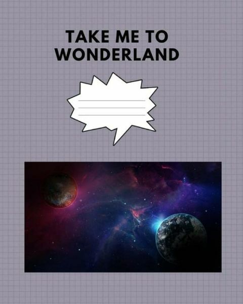 Take Me To Wonderland