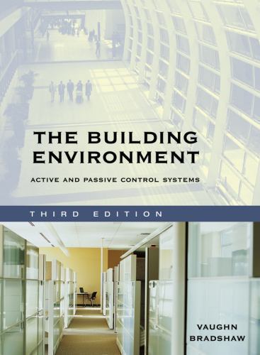 The Building Environment: Active and Passive Control Systems by Bradshaw, Vaughn