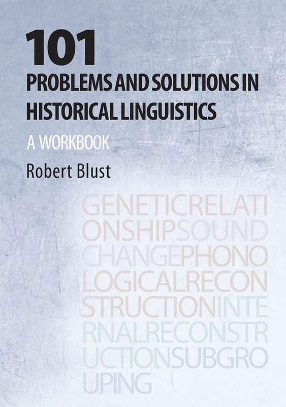 101 Problems and Solutions in Historical Linguistics: A Workbook (Mit Press), Bl
