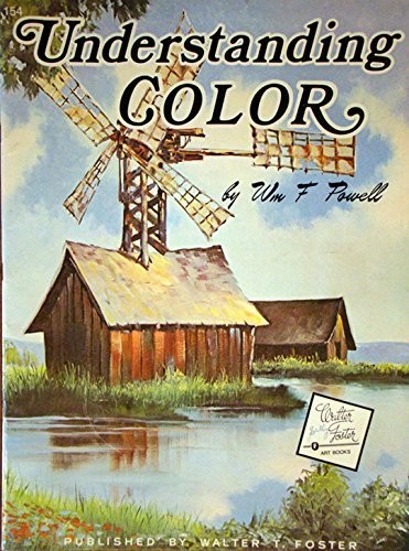 UNDERSTANDING COLOR HT-154 (HOW TO DRAW AND PAINT SERIES By William Powell *VG+*