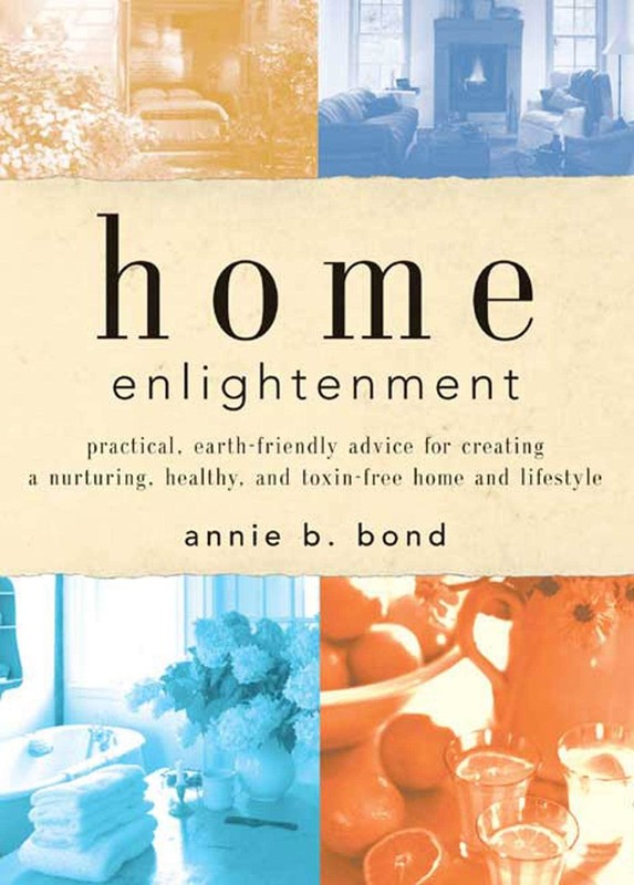 Home Enlightenment: Practical, Earth-Friendly Advice for Creating a Nurturin…
