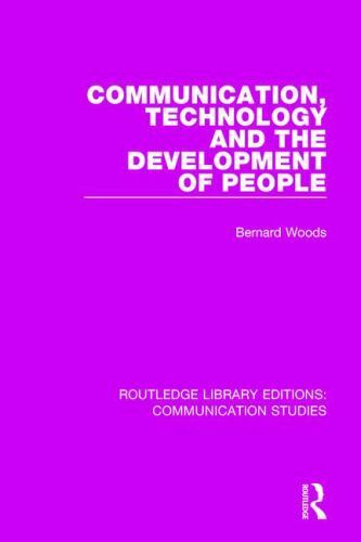 Communication, Technology, and the Development of People, Paperback by Woods,…