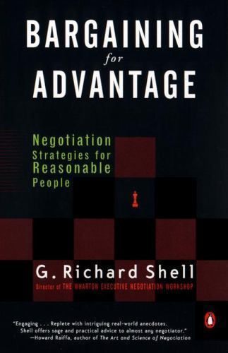 Bargaining for Advantage : Negotiation Strategies for Reasonable People by Shel