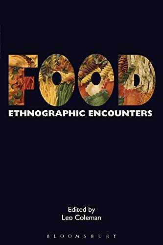 Food: Ethnographic Encounters (Encounters: Experience and Anthro