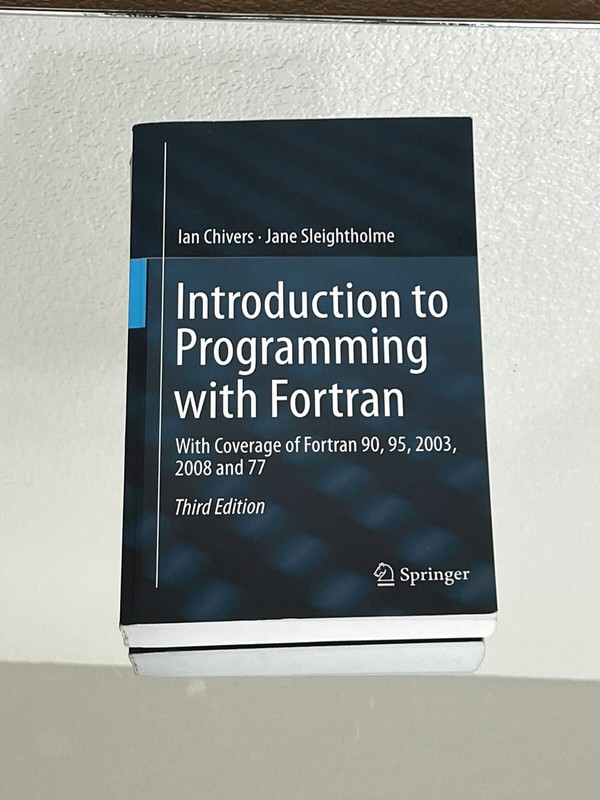 Introduction to Programming with Fortran : Third edition physical Copy