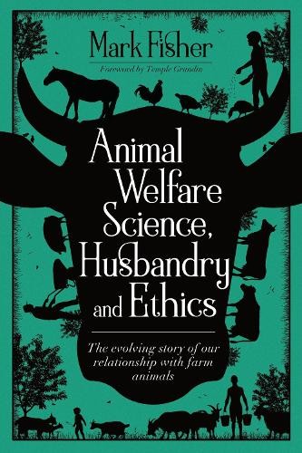 Mark Fisher Animal Welfare Science, Husbandry and Ethics (Paperback)