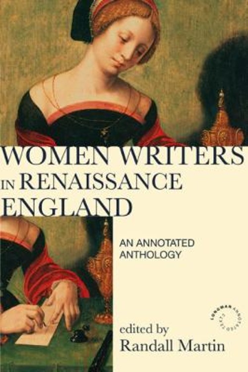 Women Writers in Renaissance England : An Annotated Anthology Ran