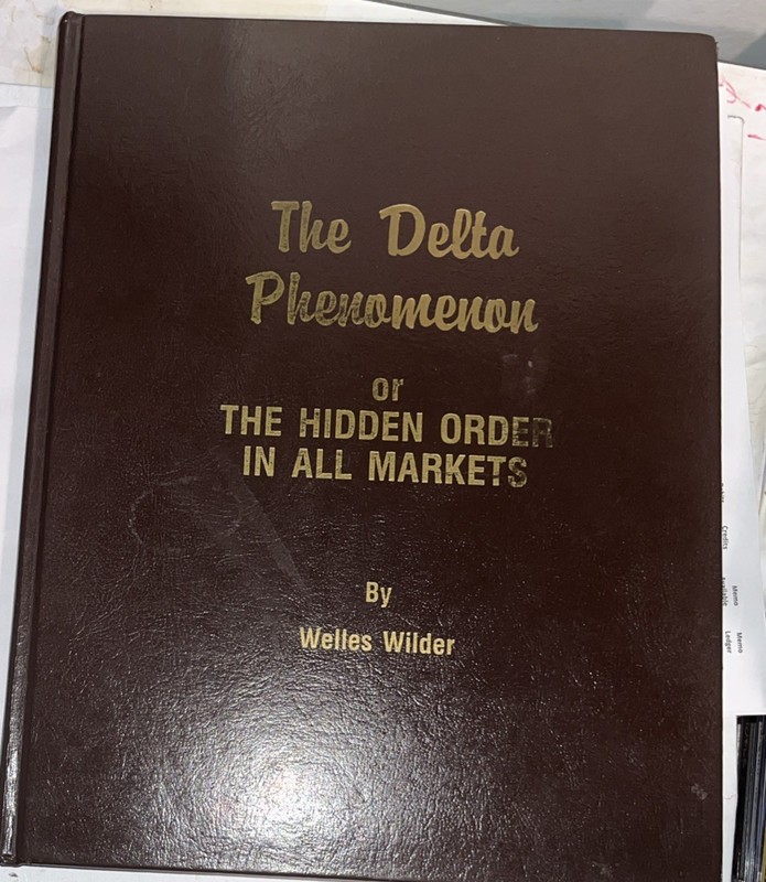 The Delta Phenomenon or Hidden Order In Markets 1991 HB by J. Welles Wilder. IP