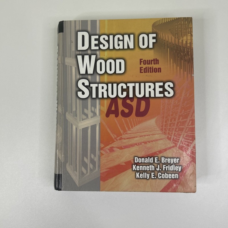 DESIGN OF WOOD STRUCTURES – ASD By Donald E. Breyer & Kenneth J. Fridley