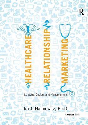 Healthcare Relationship Marketing: Strategy, Design and Measurement