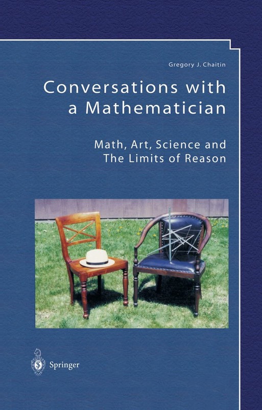 Conversations with a Mathematician: Math, Art, Science and the Limits of Rea…