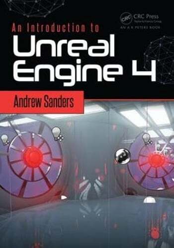 An Introduction to Unreal Engine 4 by Professor Sanders, Andrew: Used