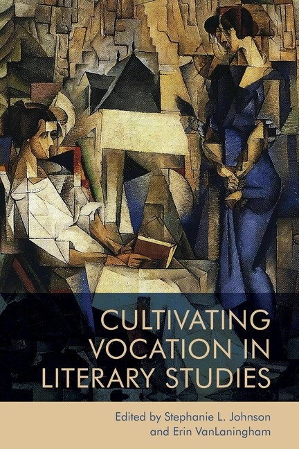 Cultivating Vocation In Literary Studies