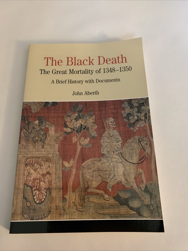 The Black Death : The Great Mortality of 1348-1350 – A Brief History with…
