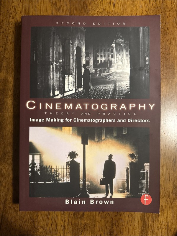 Cinematography: Theory and Practice : Image Making for Cinematographers LIKE NEW
