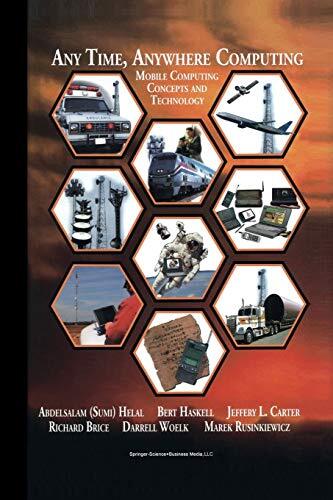 Any Time, Anywhere Computing : Mobile Computing Concepts and Technology