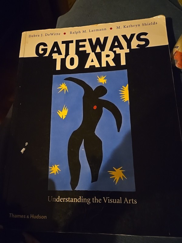 Gateways to Art :Understanding the Visual Arts by Ralph Larmann, Debra DeWitte