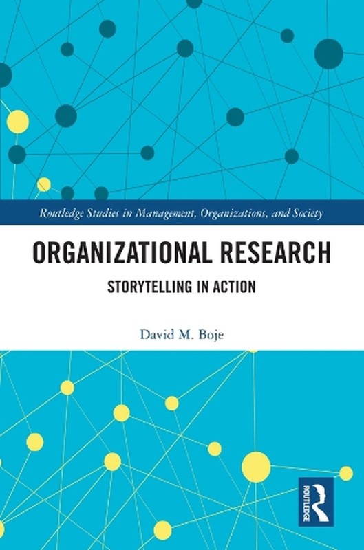 Organizational Research: Storytelling in Action by David M. Boje (English) Hardc