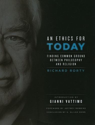 An Ethics for Today: Finding Common Ground Between Philosophy and Religion
