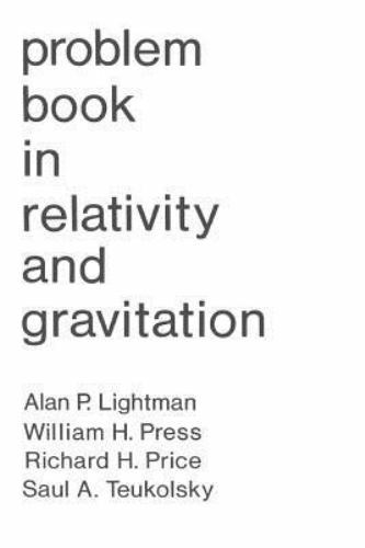 Problem Book in Relativity and Gravitation by Richard H. Price, Saul A….