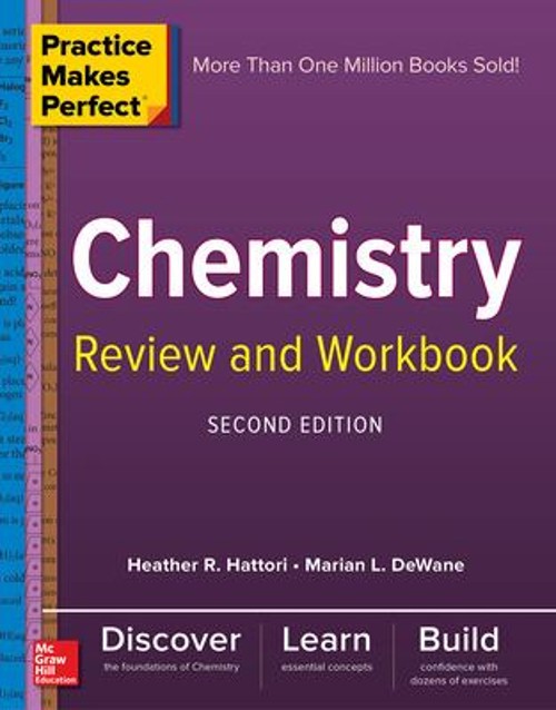 Practice Makes Perfect Chemistry Review and Workbook, Second Edit