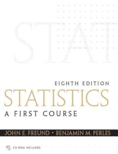 Statistics: A First Course by Freund, John; Perles, Benjamin