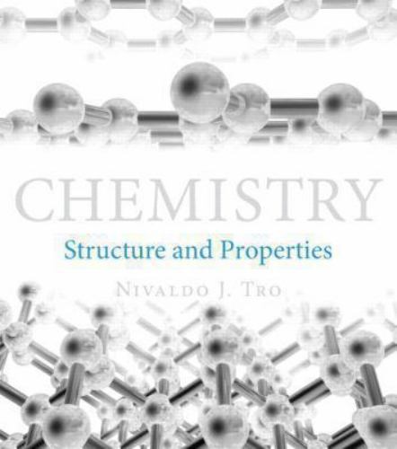 Chemistry: Structure and Properties – Hardcover By Tro, Nivaldo J – GOOD