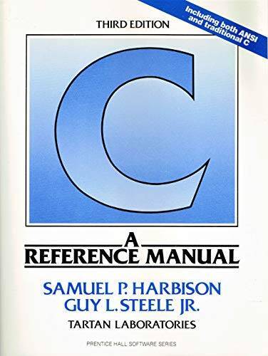 C: A Reference Manual (Prentice-Hall Software Series) (Prentice Hall Soft – GOOD