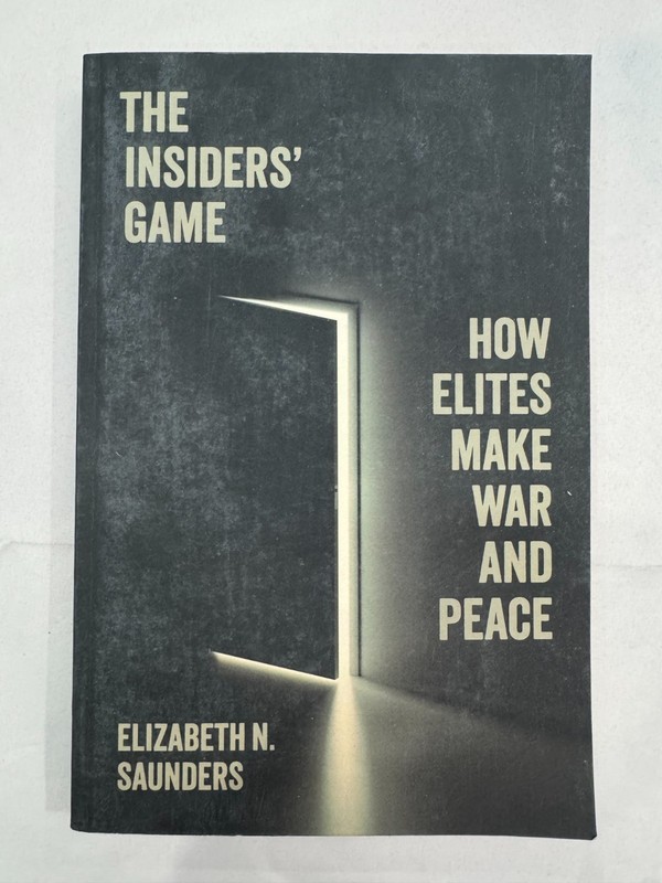 The Insiders’ Game: How Paperback, by Saunders Elizabeth N. Very Good Condition
