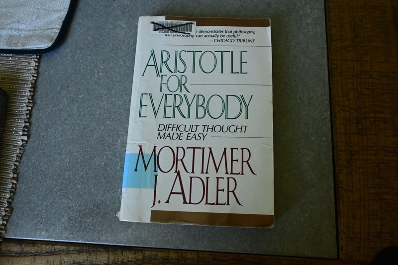 Aristotle for Everybody: Difficult Thought Made Easy by Adler, Mortimer Jerome