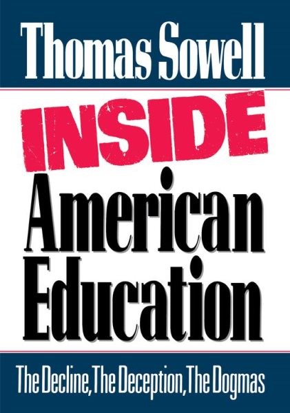 Inside American Education : The Decline, the Deception, the Dogmas, Hardcover…