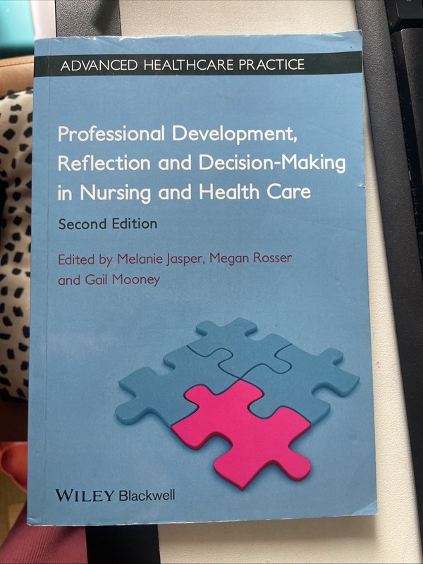 Professional Development, Reflection and Decision-Making in Nursing and Healthca