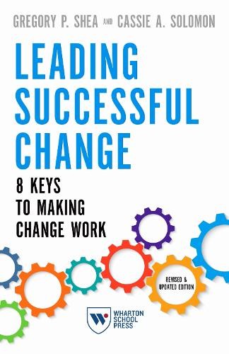 Gregory P. Shea C Leading Successful Change, Revised and (Paperback) (UK IMPORT)