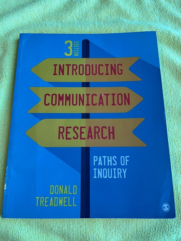 Introducing Communication Research : Paths of Inquiry by Donald Treadwell (2016,