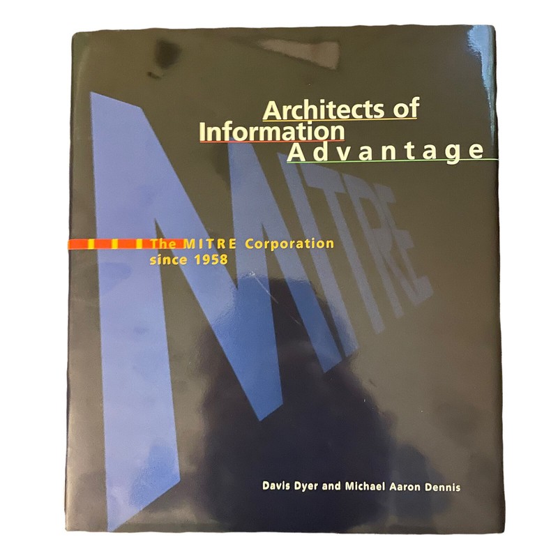 Architects of Information Advantage The Mitre Corporation Since 1958 Dyer T171