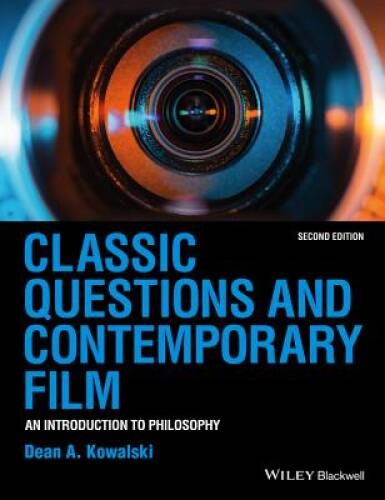 Classic Questions and Contemporary Film: An Introduction – ACCEPTABLE
