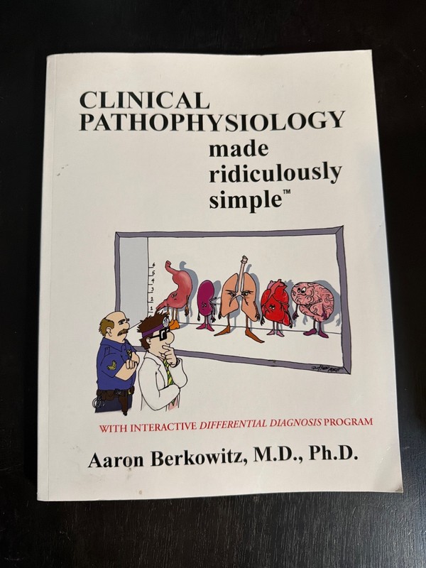 Clinical Pathophysiology Made Ridiculously Simple