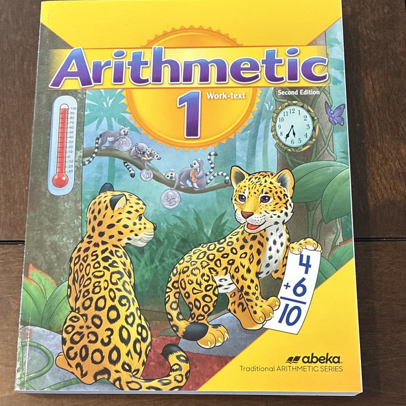 Abeka Arithmetic 1 Work-Text Workbook 2nd Edition Traditional Arithmetic Series